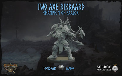 Two Axe Rikkaard, Champion of Baalor